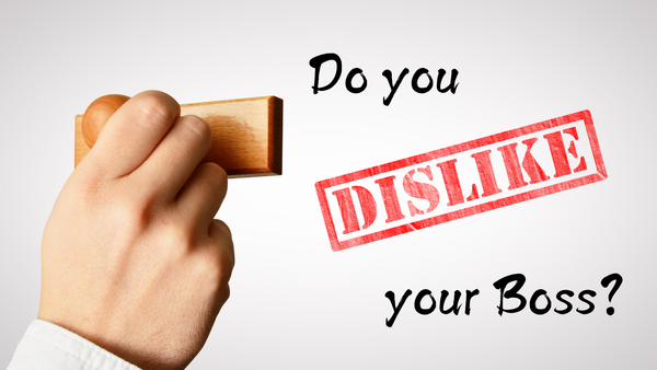 What to do when you like your job as much as you dislike your boss